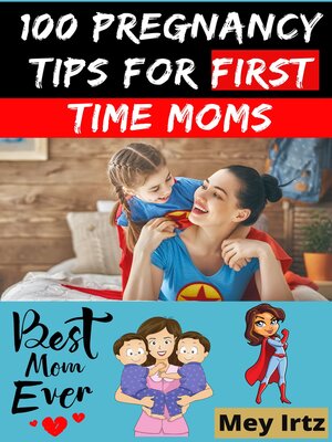 cover image of 100 Pregnancy Tips for First Time Moms
